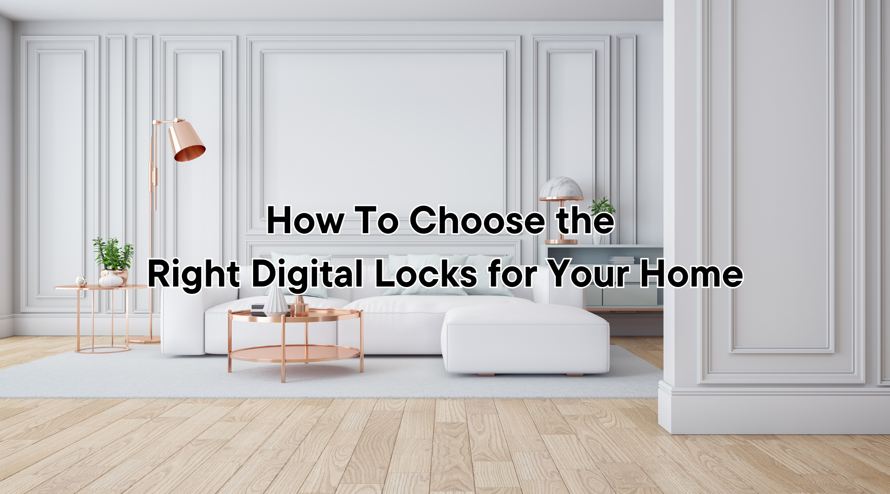 Digital Locks for Your Home